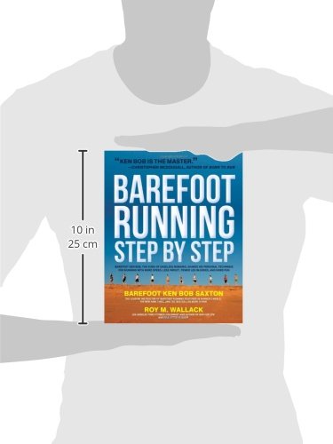 Barefoot Running Step by Step: Barefoot Ken Bob, the Guru of Shoeless Running, Shares His Personal Technique for Running with Mo,Used
