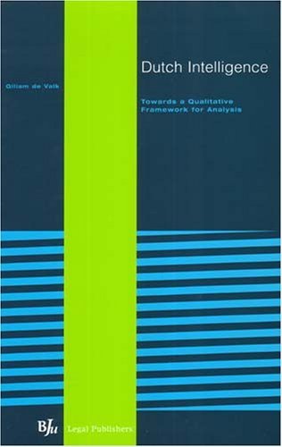 Dutch Intelligence: Towards a Qualitative Framework for Analysis,Used