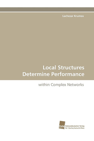 Local Structures Determine Performance: within Complex Networks,Used