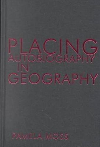Placing Autobiography In Geography (Space, Place And Society),Used