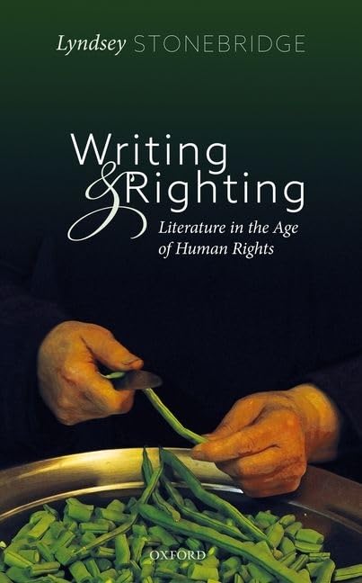 Writing and Righting: Literature in the Age of Human Rights,Used