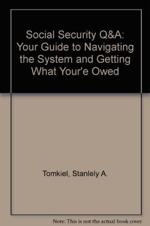 Social Security Q & A: Your Guide to Navigating the System and Getting What You're Owed (Legal Survival Guides),Used
