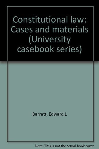 Constitutional law: Cases and materials (University casebook series),Used