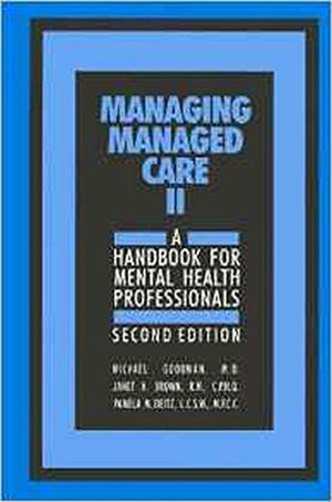 Managing Managed Care II: A Handbook for Mental Health Professionals,Used