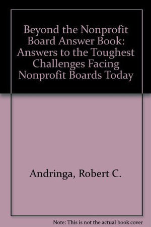 The Nonprofit Board Answer Book II: Beyond the Basics,Used