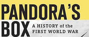 Pandoras Box: A History of the First World War,Used
