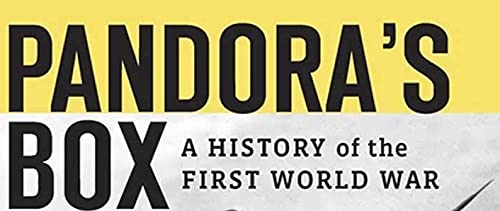 Pandoras Box: A History of the First World War,Used