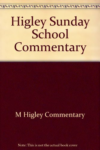 Higley Sunday School Commentary,Used