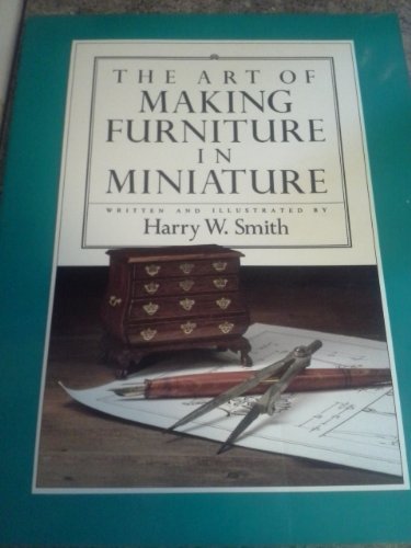 The Art Of Making Furniture In Miniature,New