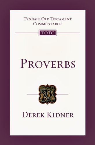 Proverbs (Tyndale Old Testament Commentaries),New