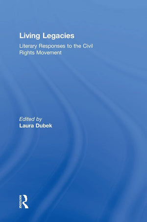 Living Legacies: Literary Responses to the Civil Rights Movement,Used