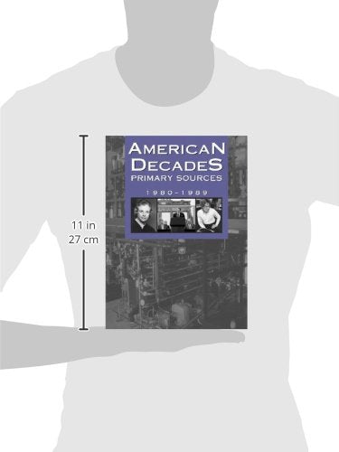 American Decades Primary Sources: 19801989 (American Decades Primary Sources, 9),Used