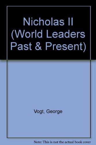 Nicholas II: Emperor of Russia (World Leaders Past and Present:),Used