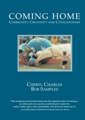 Coming Home: Community, Creativity and Consciousness,New