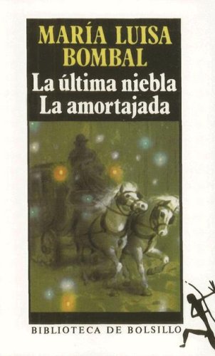 La Ultima Niebla. La Amortajada (Spanish Edition)