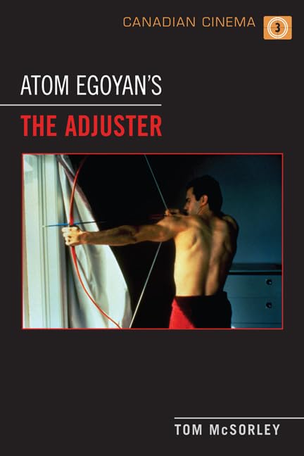 Atom Egoyan'S 'The Adjuster' (Canadian Cinema)