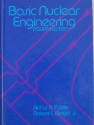 Basic Nuclear Engineering (Allyn and Bacon Series in Engineering),Used