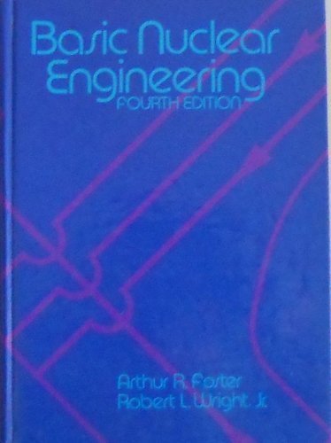 Basic Nuclear Engineering (Allyn and Bacon Series in Engineering),Used