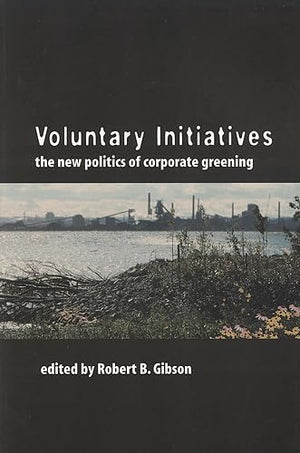 Voluntary Initiatives: The New Politics of Corporate Greening,Used