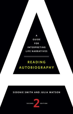 Reading Autobiography: A Guide for Interpreting Life Narratives, Second Edition,Used