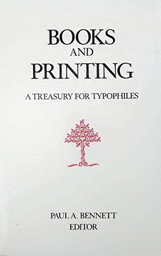 Books and Printing: A Treasury for Typophiles,Used