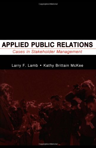 Applied Public Relations: Cases in Stakeholder Management (Routledge Communication Series),Used