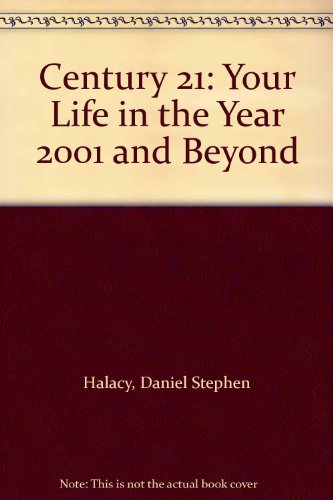 Century 21: Your Life in the Year 2001 and Beyond,Used