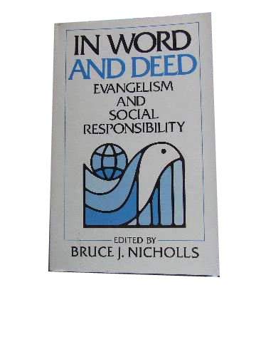 In Word and Deed: Evangelism and Social Responsibility,Used