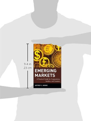 Emerging Markets: A Practical Guide for Corporations, Lenders, and Investors,Used