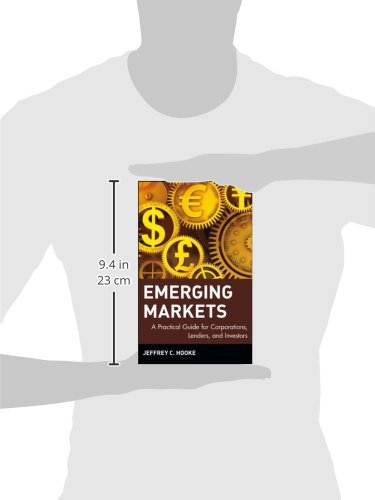 Emerging Markets: A Practical Guide for Corporations, Lenders, and Investors,Used