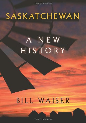 Saskatchewan: A New History,Used