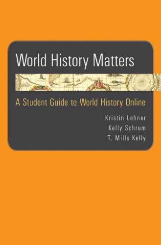 World History Matters: A Student Guide to World History Online,New