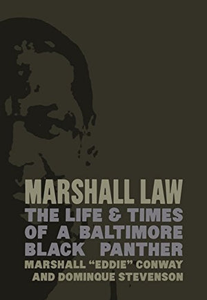 Marshall Law: The Life & Times Of A Baltimore Black Panther