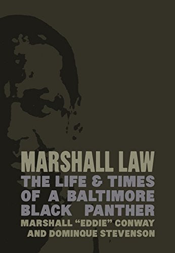 Marshall Law: The Life & Times Of A Baltimore Black Panther