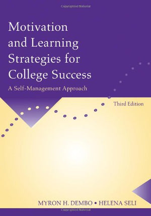 Motivation and Learning Strategies for College Success: A SelfManagement Approach,Used