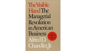 The Visible Hand: The Managerial Revolution In American Business,Used