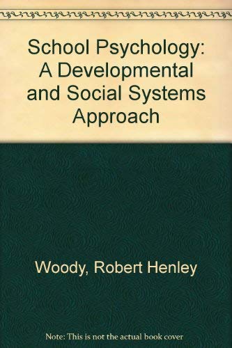 School Psychology: A Developmental and Social Systems Approach,Used