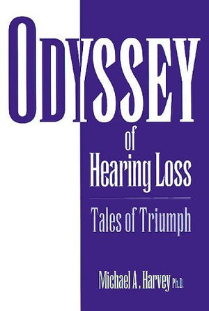 Odyssey of Hearing Loss: Tales of Triumph,Used