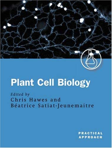 Plant Cell Biology: A Practical Approach (The ^APractical Approach Series),Used