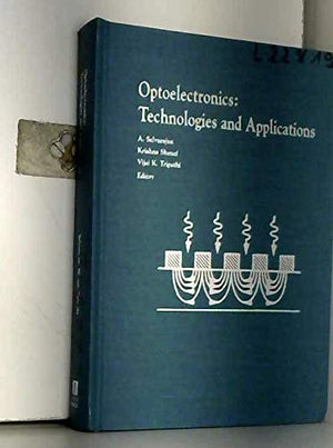 Optoelectronics: Technologies and Applications (Tutorial Texts in Optical Engineering),Used