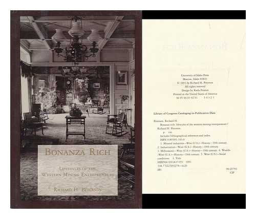 Bonanza Rich: Lifestyles of the Western Mining Entrepreneurs,Used