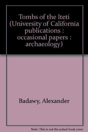 The tombs of Iteti, Sekhem'ankhPtah, and Kaemnofert at Giza (University of California publications : Occasional papers ; no. 9),Used