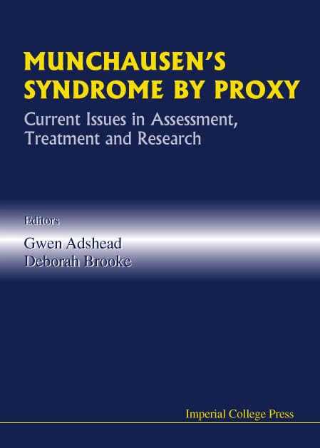 Munchausen'S Syndrome By Proxy: Current Issues In Assessment, Treatment And Research (Medical Science)