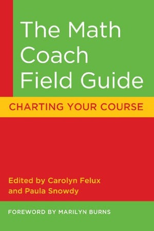 The Math Coach Field Guide: Charting Your Course,Used