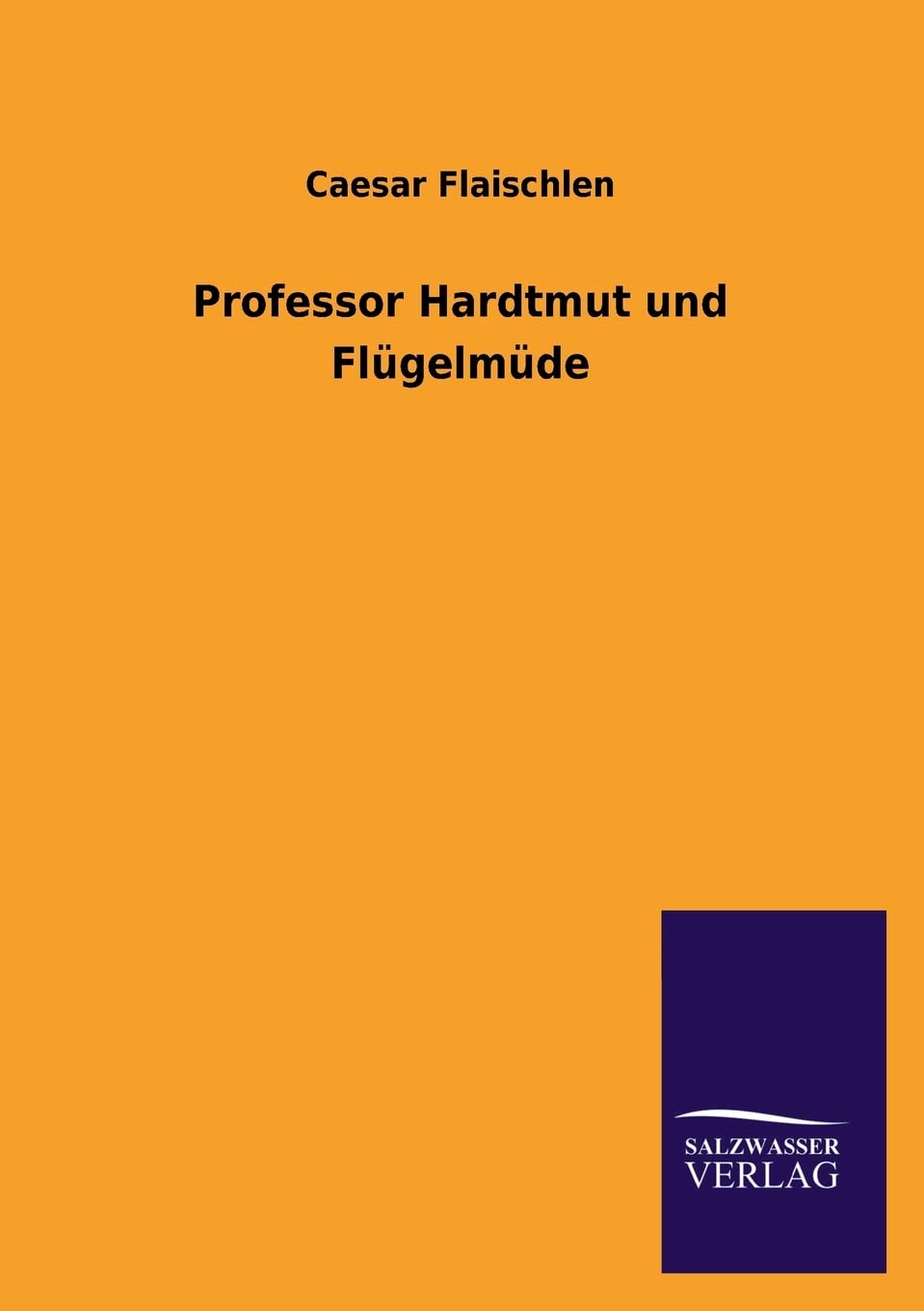 Professor Hardtmut Und Flugelmude (German Edition),Used