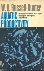 Aquatic Productivity: An Introduction to Some Basic Aspects of Biological Oceanography and Limnology,Used