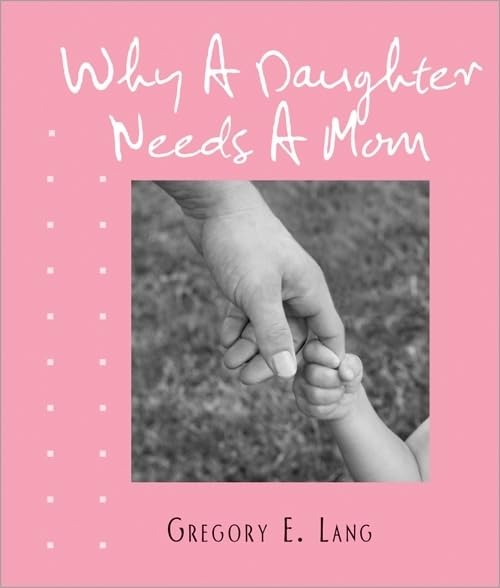 Why a Daughter Needs a Mom,New
