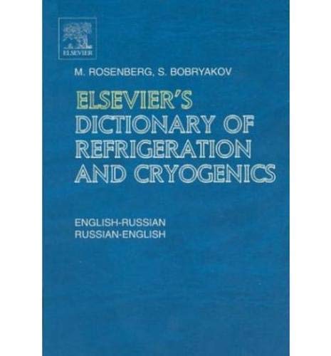 Elsevier'S Dictionary Of Refrigeration And Cryogenics: Englishrussian And Russianenglish,Used