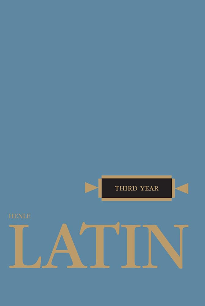 Latin: Third Year (Henle Latin) (English and Latin Edition),New