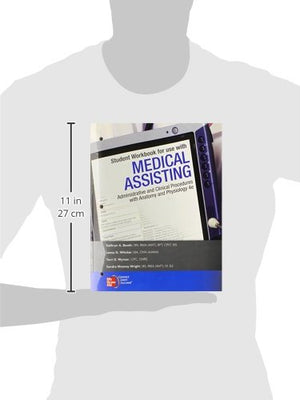 Student Workbook To Accompany Medical Assisting: Administrative And Clinical Procedures With Anatomy & Physiology,Used